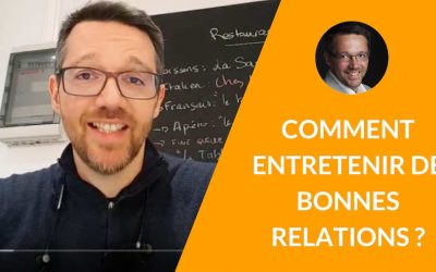 Comment entretenir de bonnes relations avec son entourage ?  [La minute du coach S02E02]